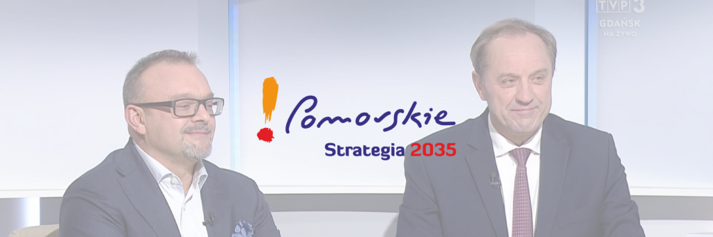 O Strategii Rozwoju Województwa Pomorskiego 2035 w programie „Czyżewskiego 42”