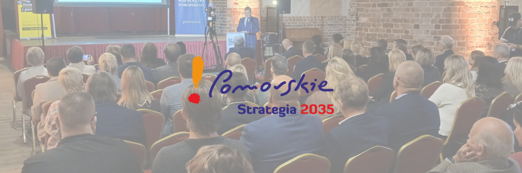 Głos regionu w Strategii Rozwoju Województwa Pomorskiego 2035. Pierwsze spotkanie w Malborku